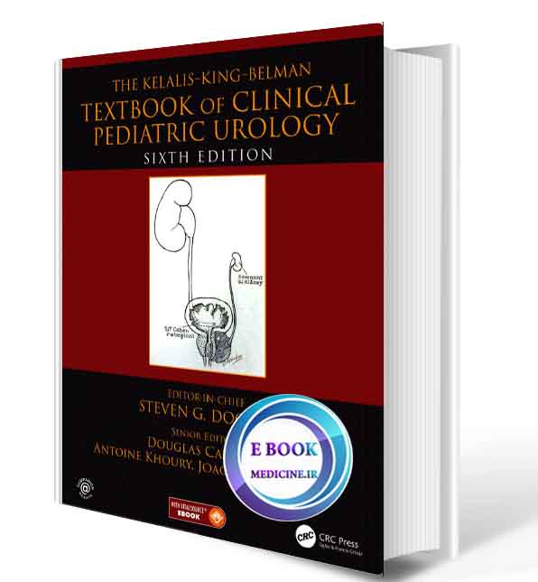 دانلود کتاب The Kelalis--King--Belman Textbook of Clinical Pediatric Urology 2019(Original PDF)